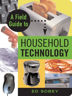cover image of A Field Guide to Household Technology